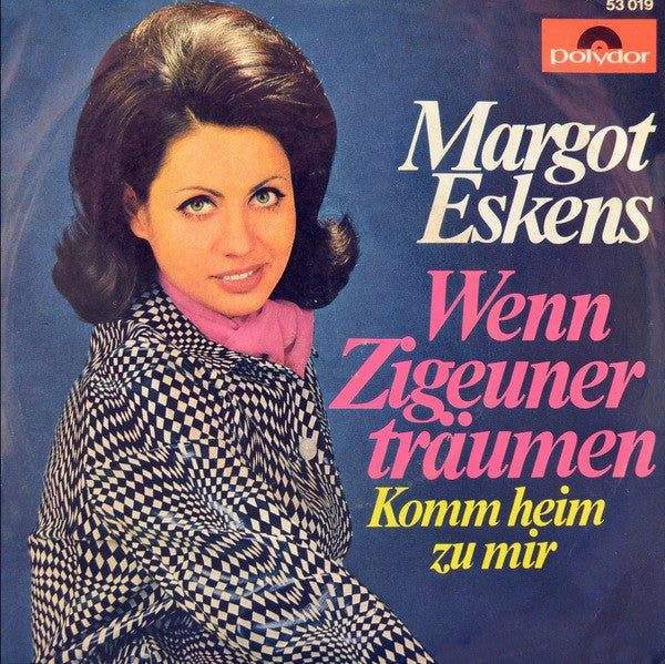 Margot Eskens - Wenn Zigeuner Träumen Vinyl Singles