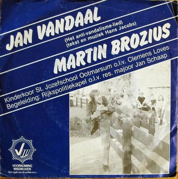 Martin Brozius - Jan Vandaal (Het Anti-vandalismelied) 31643 Vinyl Singles Vinyl Very Good (VG) <br> Hoes Good Plus (G+)