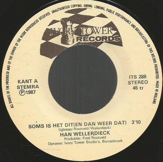 Han Wellerdieck - Soms Is Er Dit