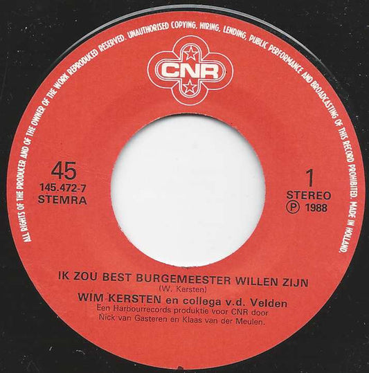 Wim Kersten en Collega v.d. Velden - Ik Zou Best Burgemeester Willen Zijn Vinyl Singles Vinyl Zeer Goed / Hoesje Goed "VINYLSINGLES.NL"