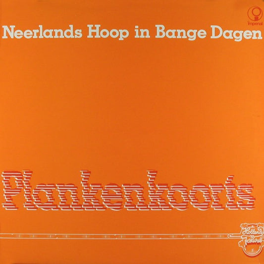 Neerlands Hoop In Bange Dagen - Plankenkoorts (LP) 49326 49330 Vinyl LP VINYLSINGLES.NL
