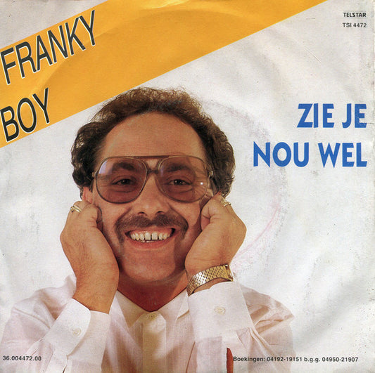 Franky Boy - Zie Je Nou Wel 40944 Vinyl Singles Vinyl Zeer Goed / Hoesje Goed "VINYLSINGLES.NL"