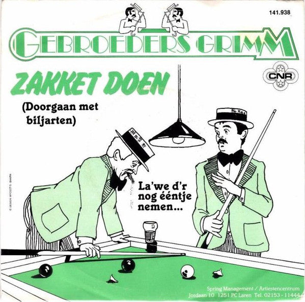 Gebroeders Grimm - Zakket Doen (Doorgaan Met Biljarten) Vinyl Singles Vinyl Very Good (VG) <br> Hoes Good Plus (G+)
