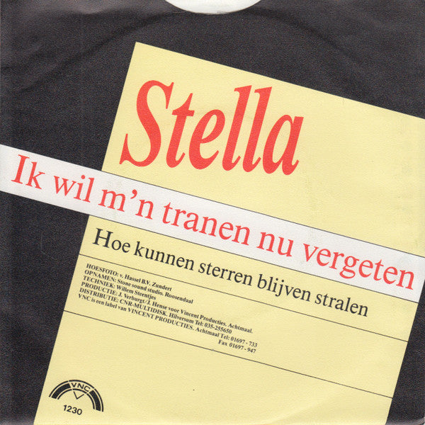 Stella - Ik Wil M'n Tranen Nu Vergeten Vinyl Singles Vinyl Very Good (VG) <br> Hoes Good Plus (G+)