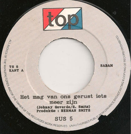 Sus * - Het Mag Van Ons Gerust Iets Meer Zijn