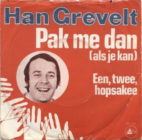 Han Grevelt - Pak Me Dan (Als Je Kan) Vinyl Singles Vinyl Very Good (VG) <br> Hoes Good Plus (G+)