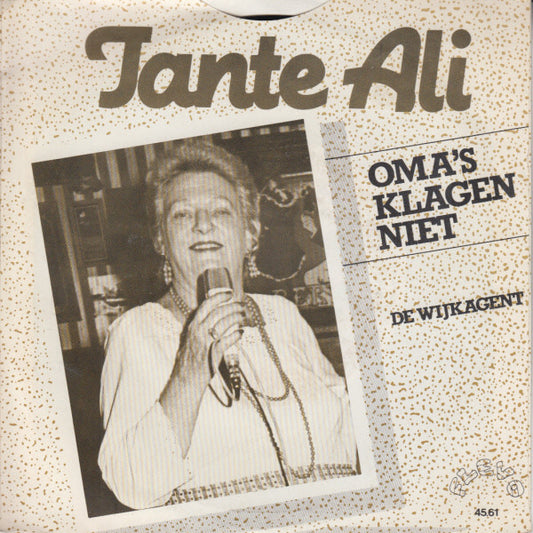 Tante Ali - Oma's Klagen Niet (B-Keus) Vinyl Singles Vinyl Goed / Hoesje Redelijk "VINYLSINGLES.NL"