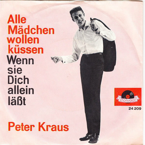Peter Kraus - Alle Madchen Wollen Kussen Vinyl Singles Vinyl (G) <br> Hoes (F)
