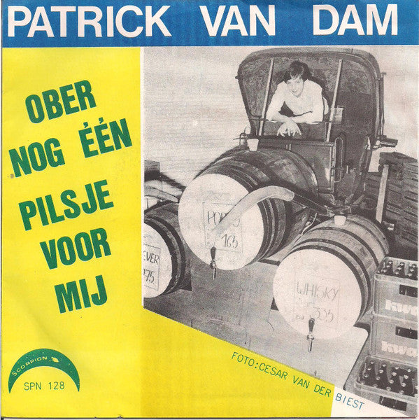 Patrick van Dam - Ober Nog Één Pilsje Voor Mij Vinyl Singles