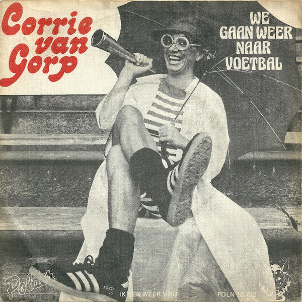 Corrie van Gorp - We Gaan Weer Naar Voetbal 35630 Vinyl Singles Vinyl Very Good (VG) <br> Hoes Good Plus (G+)