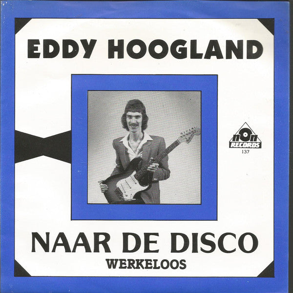 Eddy Hoogland - Naar De Disco Vinyl Singles Vinyl Very Good (VG) <br> Hoes Good Plus (G+)