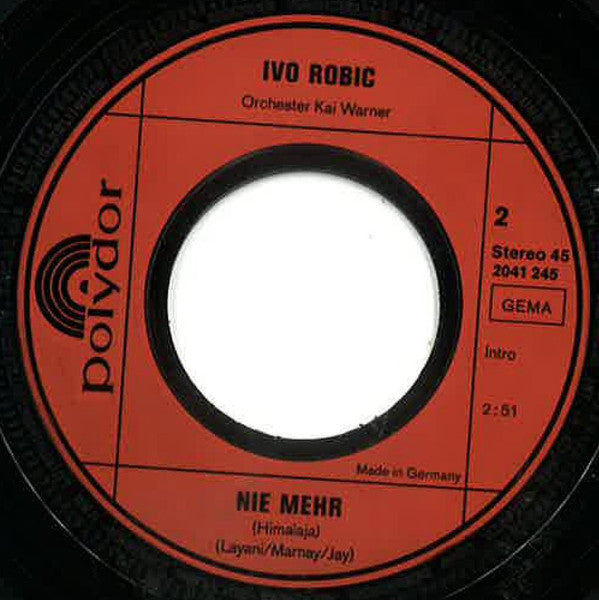 Ivo Robić - Schenk Mir Alle Deine Zärtlichkeiten Vinyl Singles Vinyl Very Good (VG) <br> Hoes Good Plus (G+)