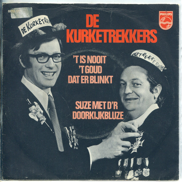 Kurketrekkers - 'T Is Nooit 't Goud Dat Er Blinkt Vinyl Singles Vinyl Very Good (VG) <br> Hoes Good Plus (G+)