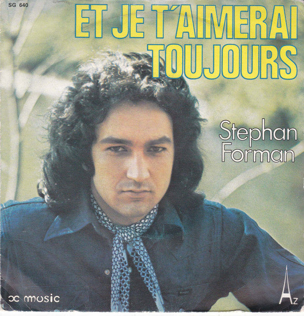 Stephan Forman - Et Je T'aimerai Toujours Vinyl Singles Vinyl Very Good (VG) <br> Hoes Good Plus (G+)