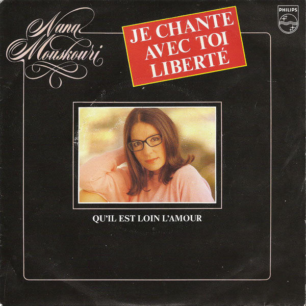Nana Mouskouri - Je Chante Avec Toi Liberté Vinyl Singles Vinyl Very Good (VG) <br> Hoes Good Plus (G+)