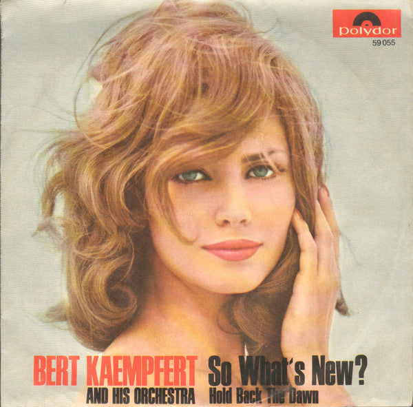 Bert Kaempfert And His Orchestra - So What's New Vinyl Singles Vinyl Very Good (VG) <br> Hoes Good Plus (G+)