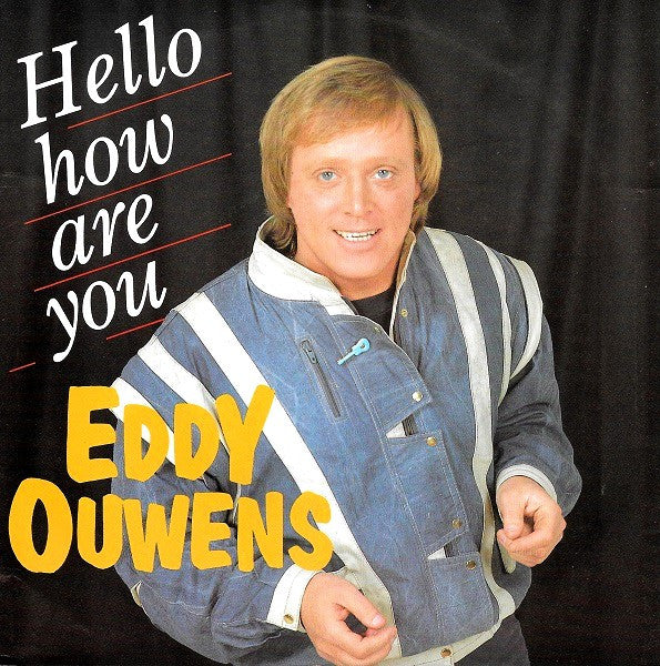 Eddy Ouwens - Hello How Are You Vinyl Singles Vinyl Very Good (VG) <br> Hoes Good Plus (G+)