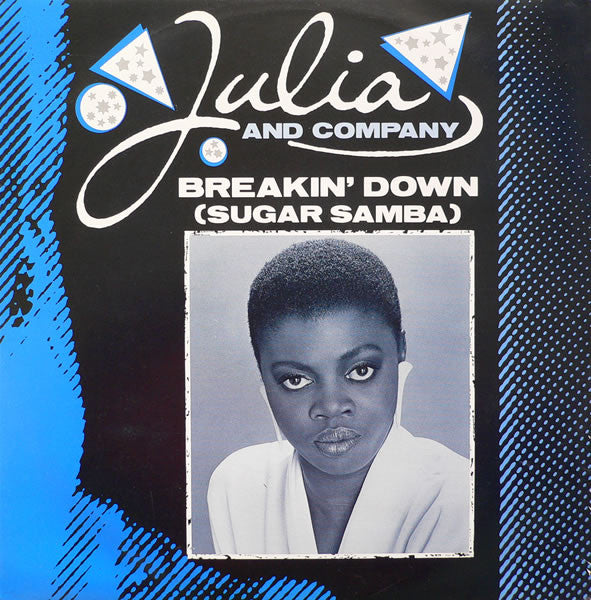 Julia And Company - Breakin' Down (Sugar Samba) (Maxi-Single) Maxi-Singles Vinyl Very Good (VG) <br> Hoes Good Plus (G+)