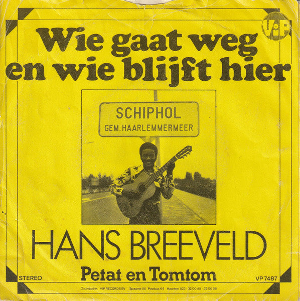 Hans Breeveld - Wie Gaat Weg En Wie Blijft Hier (Srefidensi)2* Vinyl Singles Vinyl Very Good (VG) <br> Hoes Good Plus (G+)