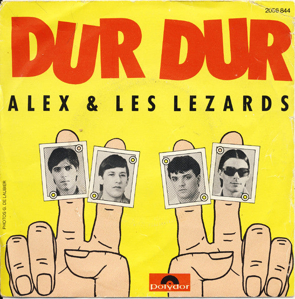 Alex & Les Lezards - Dur Dur Vinyl Singles Vinyl Very Good (VG) <br> Hoes Good Plus (G+)