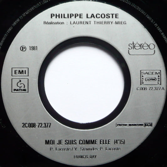 Philippe Lacoste - Moi, Je Suis Comme Elle