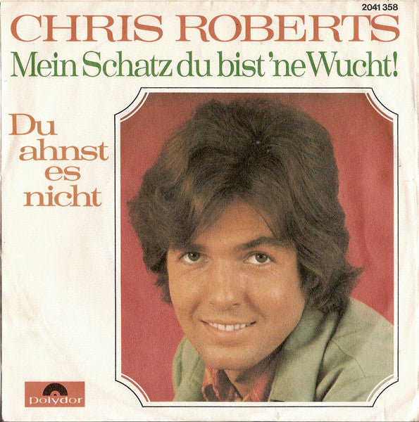 Chris Roberts - Du Ahnst Es Nicht 43516 Vinyl Singles Vinyl Very Good (VG) <br> Hoes Good Plus (G+)