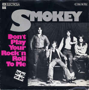 Smokey - Don't Play Your Rock'n Roll To Me Vinyl Singles Vinyl Very Good (VG) <br> Hoes Good Plus (G+)