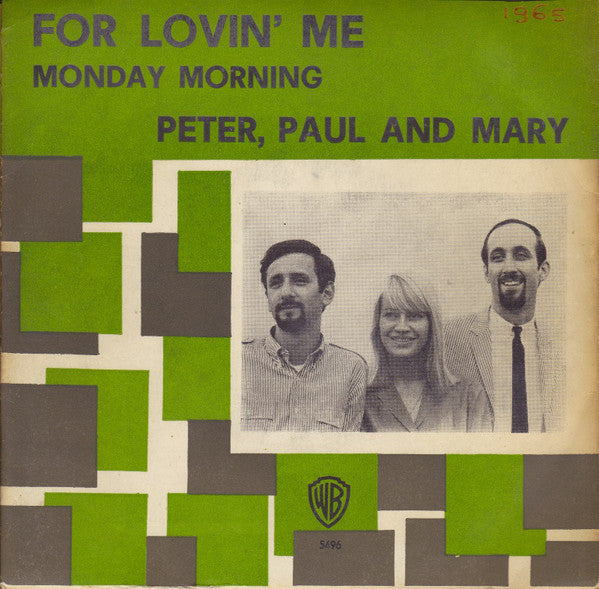 Peter, Paul And Mary - For Lovin' Me Vinyl Singles Vinyl Very Good (VG) <br> Hoes Good Plus (G+)