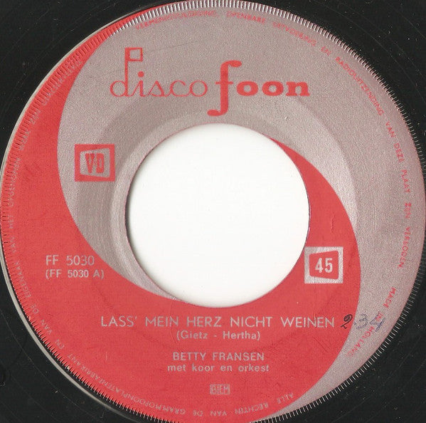 Betty Fransen - Lass' Mein Herz Nicht Weinen Vinyl Singles