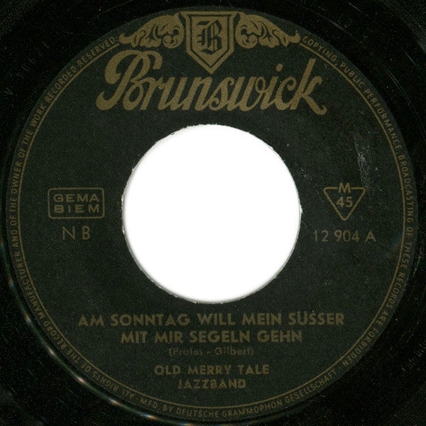 Old Merry Tale Jazzband - Am Sonntag Will Mein Süsser Mit Mir Segeln Gehn Vinyl Singles