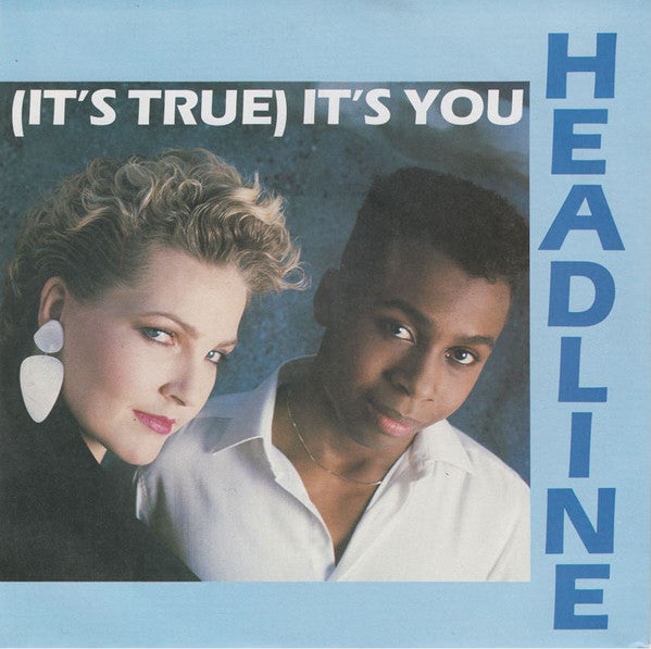 Headline - (It's True) It's You Vinyl Singles