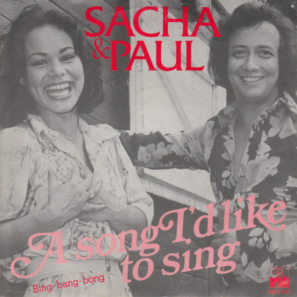 Sacha & Paul - A Song I'd Like To Sing Vinyl Singles Vinyl Very Good (VG) <br> Hoes Good Plus (G+)