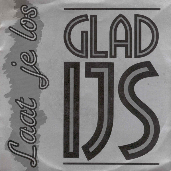 Glad IJs - Laat Je Los 35621 Vinyl Singles Vinyl Very Good (VG) <br> Hoes Good Plus (G+)