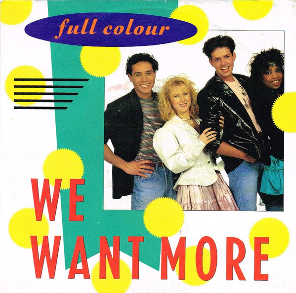 Full Colour - We Want More Vinyl Singles Vinyl Very Good (VG) <br> Hoes Good Plus (G+)