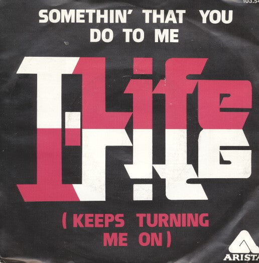 T. Life - Somethin' That You Do To Me (Keeps Turning Me On) Vinyl Singles Vinyl Very Good (VG) <br> Hoes Good Plus (G+)