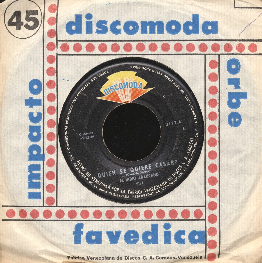 El Indio Araucano - Quien Se Quiere Casar Vinyl Singles Vinyl Very Good (VG) <br> Hoes Good Plus (G+)