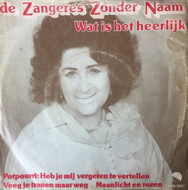 Zangeres Zonder Naam - Wat Is Het Heerlijk 41715 Vinyl Singles Vinyl Very Good (VG) <br> Hoes Good Plus (G+)