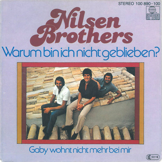 Nilsen Brothers - Warum Bin Ich Nicht Geblieben?