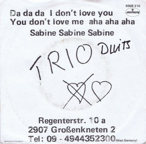 Trio - Da Da Da I Don't Love You You Don't Love Me Aha Aha Aha 14701 Vinyl Singles Media: VG <br> Hoes: G+