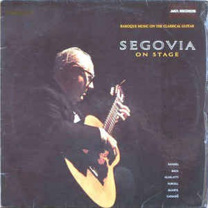 Andres Segovia - Segovia On Stage (LP) Vinyl LP Vinyl Very Good (VG) <br> Hoes Good Plus (G+)