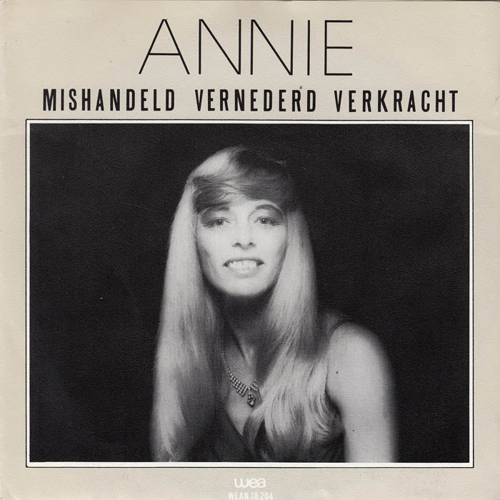 Annie - Mishandeld, Vernederd, Verkracht Vinyl Singles Vinyl Very Good (VG) <br> Hoes Good Plus (G+)