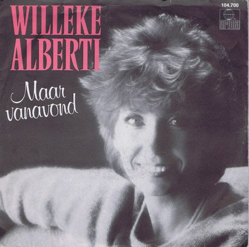 Willeke Alberti - Maar Vanavond Vinyl Singles Vinyl Very Good (VG) <br> Hoes Good Plus (G+)