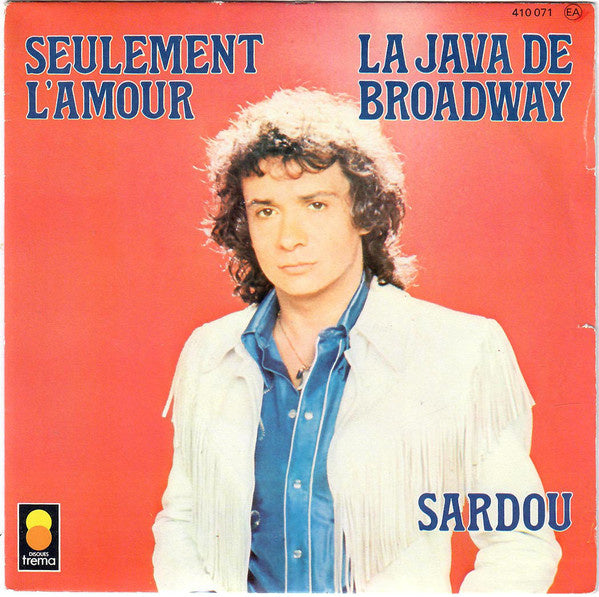 Michel Sardou - La Java De Broadway 27258 Vinyl Singles Vinyl Very Good (VG) <br> Hoes Good Plus (G+)