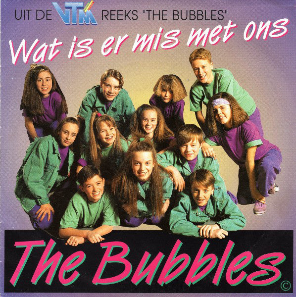 Bubbles - Wat Is Er Mis Met Ons Vinyl Singles Vinyl Very Good (VG) <br> Hoes Good Plus (G+)