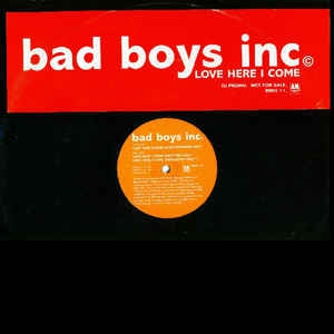 Bad Boys Inc. - Love Here I Come (Maxi-Single) (Promo) Maxi-Singles Vinyl Very Good (VG) <br> Hoes Good Plus (G+)