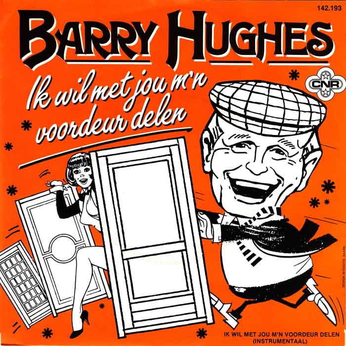 Barry Hughes - Ik Wil Met Jou M'n Voordeur Delen Vinyl Singles Vinyl Very Good (VG) <br> Hoes Good Plus (G+)