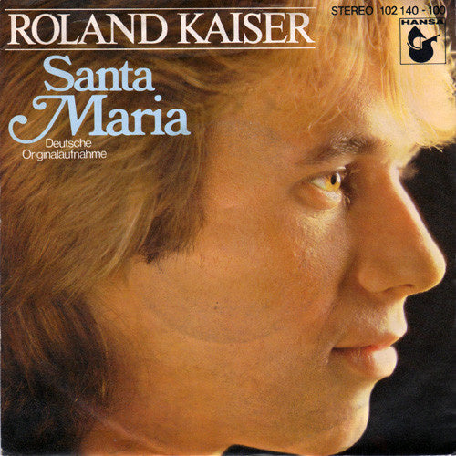 Roland Kaiser - Santa Maria 17412 34759 32781 12701 11312 37408 Vinyl Singles VINYLSINGLES.NL