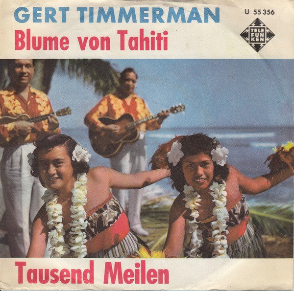 Gert Timmerman - Blume Von Tahiti 40749 Vinyl Singles Vinyl Very Good (VG) <br> Hoes Good Plus (G+)
