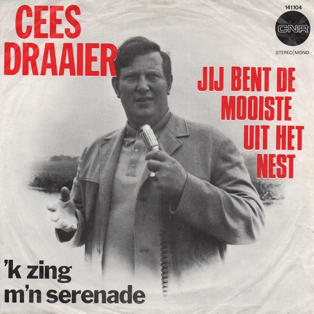 Cees Draaier - Jij Bent De Mooiste Uit Het Nest Vinyl Singles Vinyl Very Good (VG) <br> Hoes Good Plus (G+)
