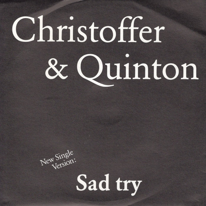 Christoffer & Quinton - Sad Try Vinyl Singles Vinyl Very Good (VG) <br> Hoes Good Plus (G+)